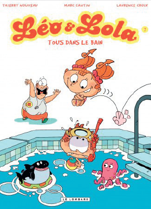 Léo & Lola, tome 7 : « Tous dans le bain »