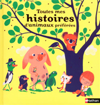 Toutes mes histoires d’animaux préférées, René Gouichoux